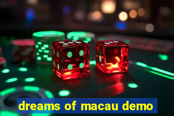 dreams of macau demo